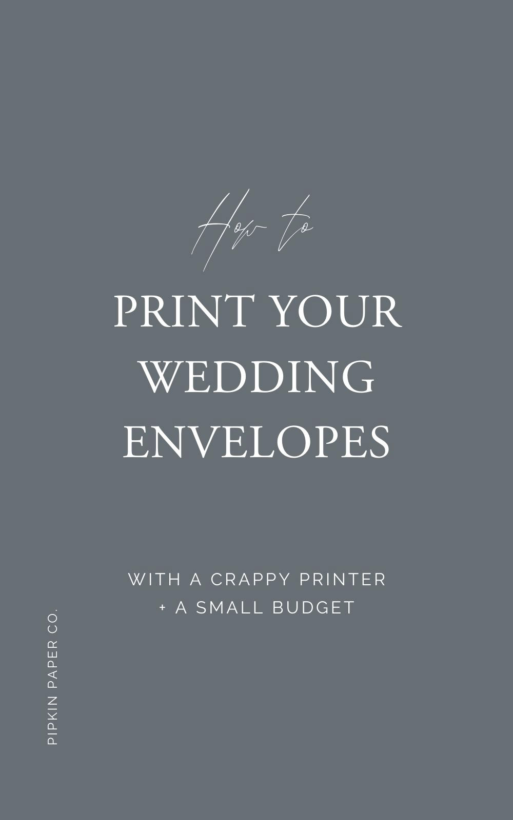 How To Print Envelopes The Easy Way Pipkin Paper Company 2365