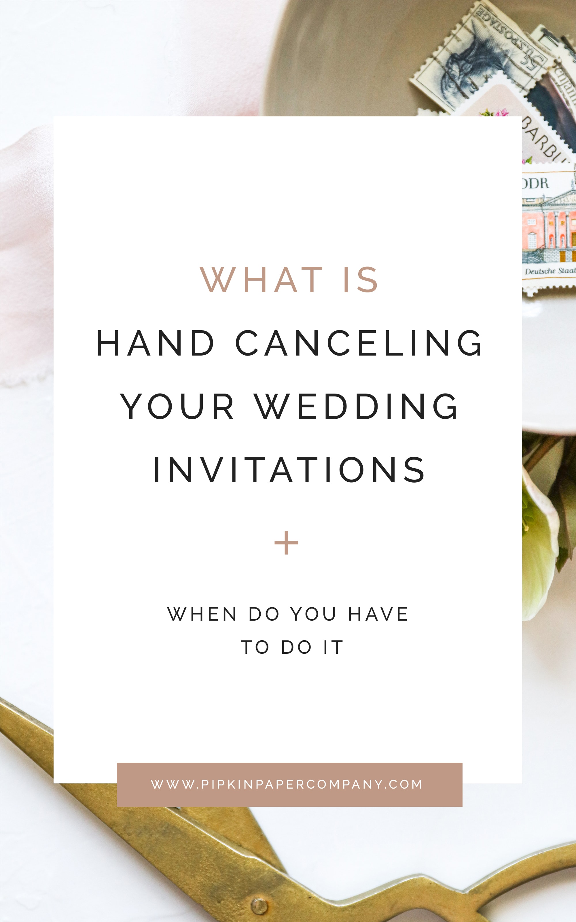 What is hand canceling wedding invitations | Pipkin Paper Company