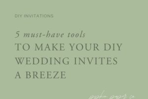 5 Must-Have Tools for Making DIY Wedding Invitations